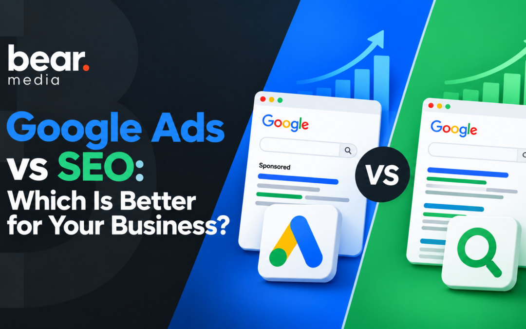 Google Ads vs SEO: Which Is Better for Your Business?